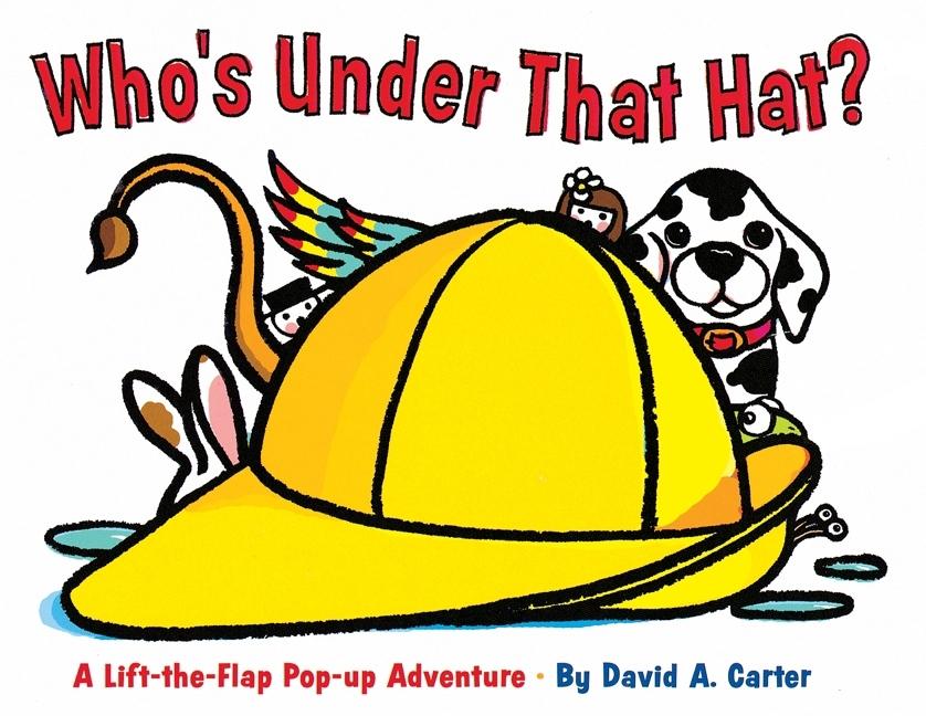 Who's Under That Hat?: A Lift-The-Flap Pop-Up Adventure