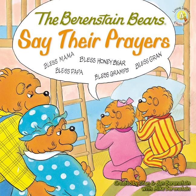 Berenstain Bears Say Their Prayers, The