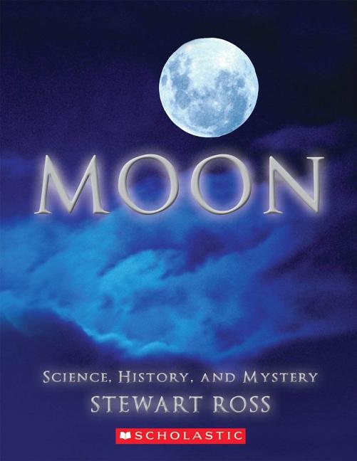 Moon: Science, History, and Mystery