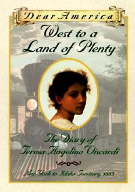 West to a Land of Plenty: The Diary of Teresa Angelino Viscardi, New York to Idaho Territory, 1883