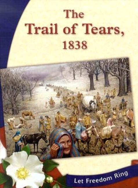 The Trail of Tears, 1838