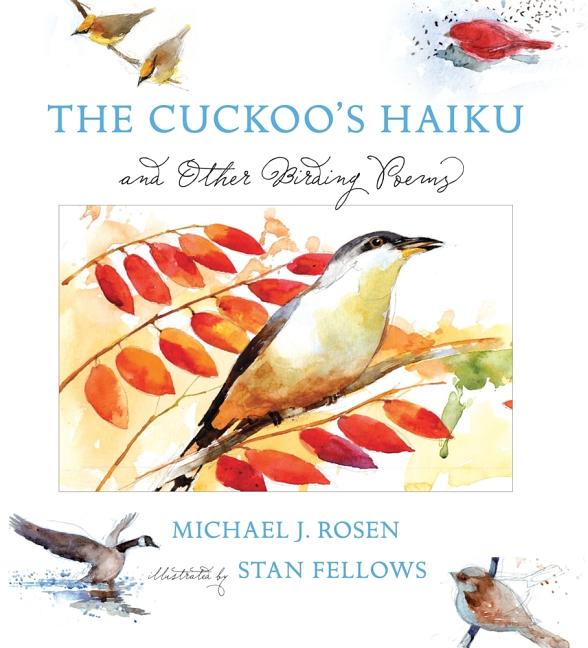 Cuckoo's Haiku, The: And Other Birding Poems
