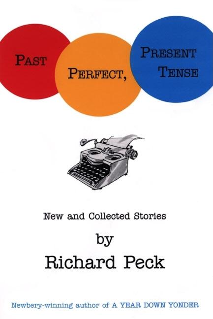 Past Perfect, Present Tense: New and Collected Stories