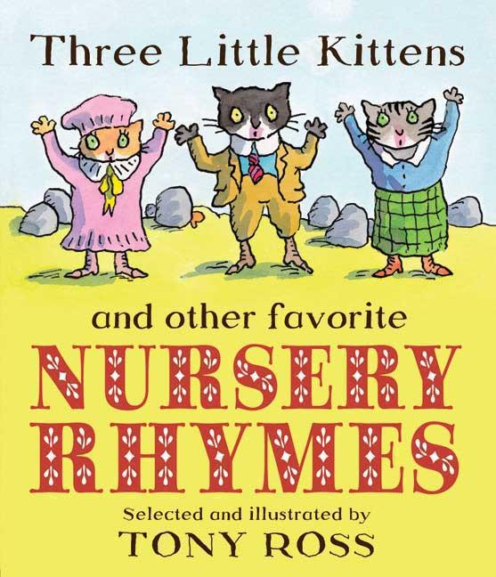 Three Little Kittens and Other Favorite Nursery Rhymes