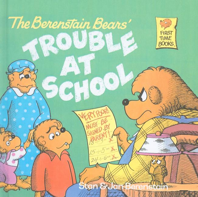 Berenstain Bears' Trouble at School, The