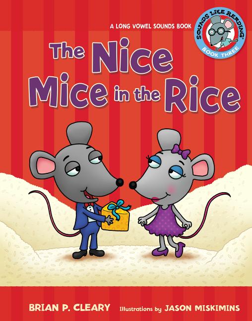 Nice Mice in the Rice, The: A Long Vowel Sounds Book