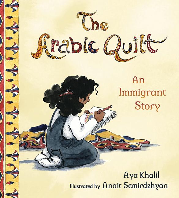 Arabic Quilt, The: An Immigrant Story