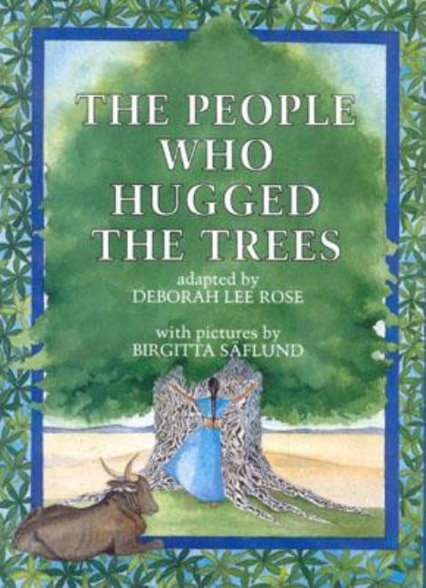 The People Who Hugged the Trees: An Environmental Tale