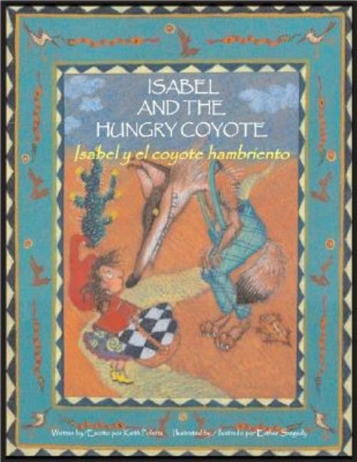 Isabel And The Hungry Coyote / Isabel y el coyote hambriento