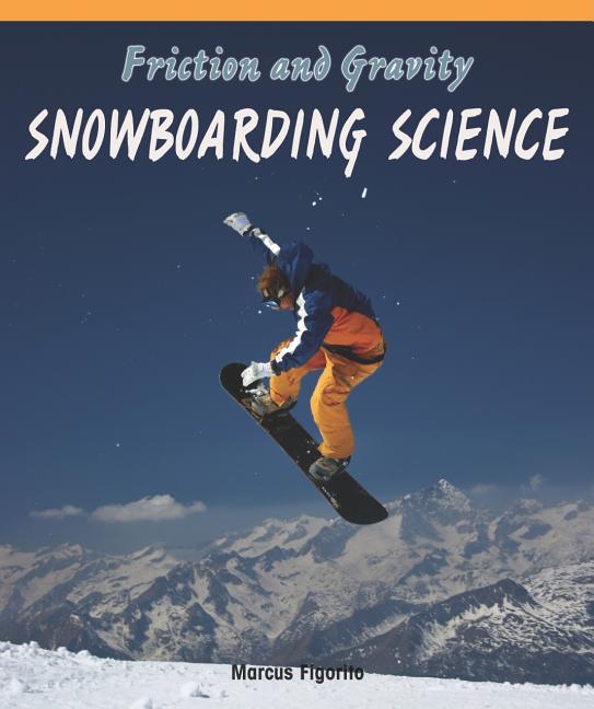Friction and Gravity: Snowboarding Science