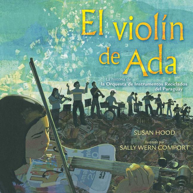 El violi­n de Ada: La historia de la Orquesta de Instrumentos Reciclados del Paraguay