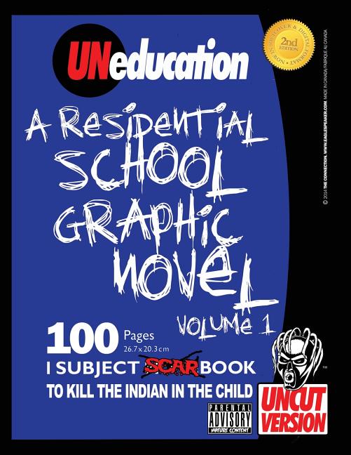 UNeducation, Vol. 1: A Residential School Graphic Novel