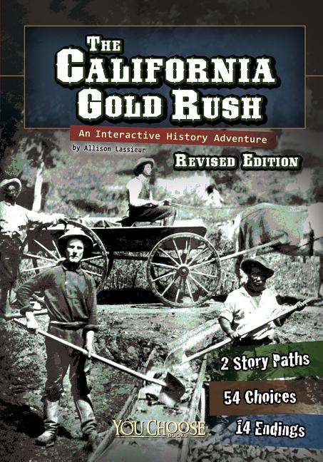 California Gold Rush, The: An Interactive History Adventure