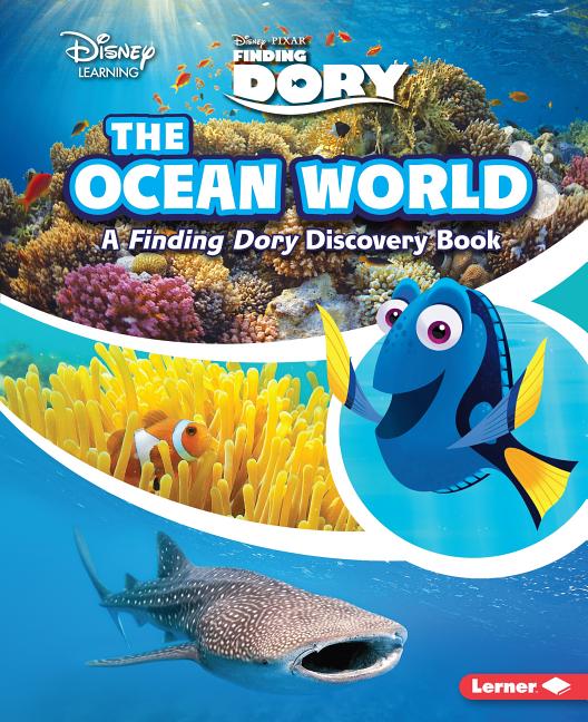The Ocean World: A Finding Dory Discovery Book