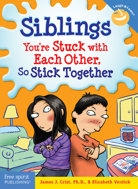 Siblings: You're Stuck with Each Other, So Stick Together