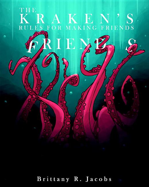 Kraken's Rules for Making Friends