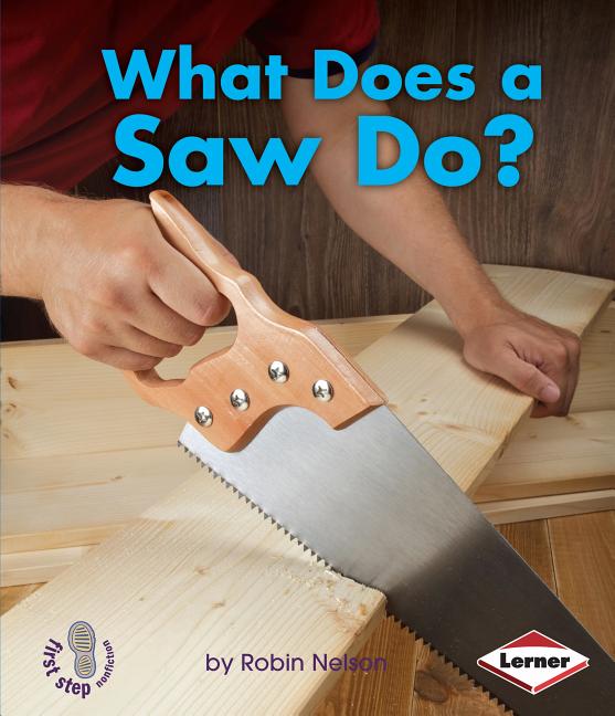 What Does a Saw Do?