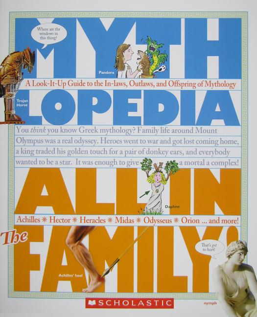 All in the Family: A Look-It-Up Guide to the In-Laws, Outlaws, and Offspring of Mythology