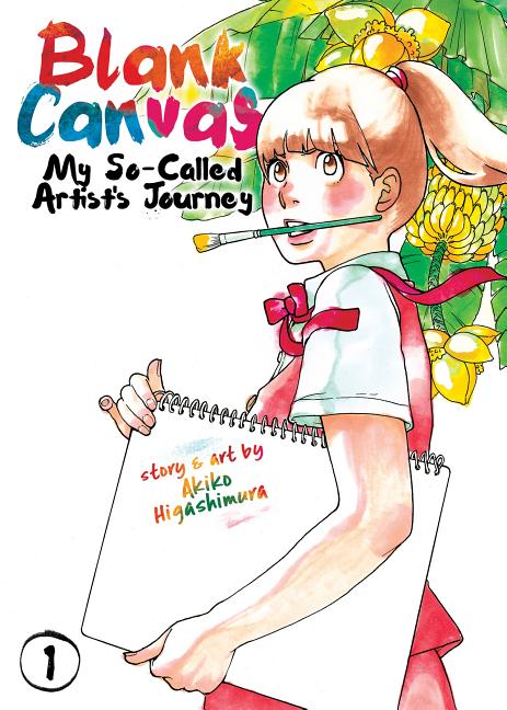 Blank Canvas: My So-Called Artist's Journey, Vol. 1