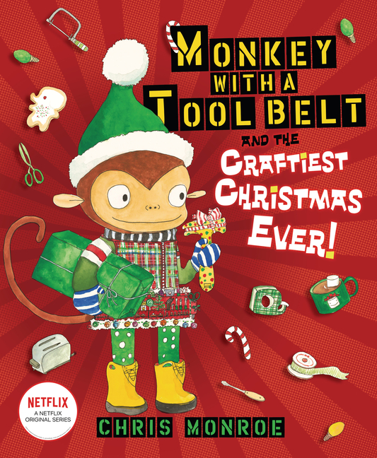 Monkey with a Tool Belt and the Craftiest Christmas Ever!