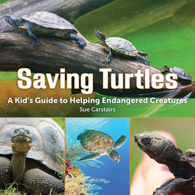 Saving Turtles: A Kids' Guide to Helping Endangered Creatures