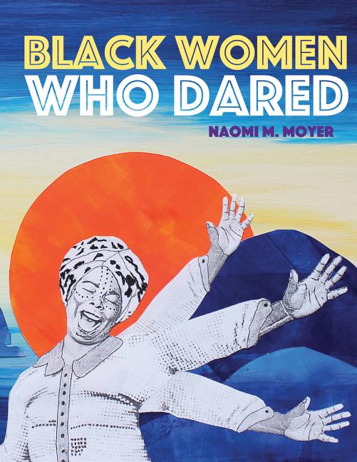 Black Women Who Dared