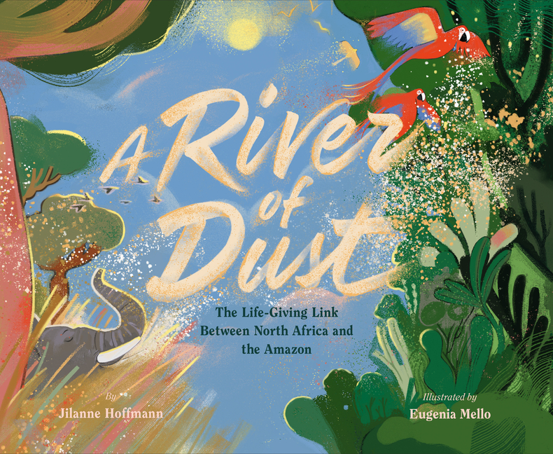 River of Dust, A: The Life-Giving Link Between North Africa and the Amazon