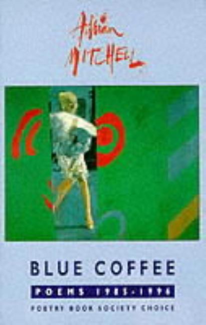 Blue Coffee: Poems 1985-1996