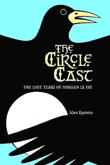 The Circle Cast: The Lost Years of Morgan le Fay