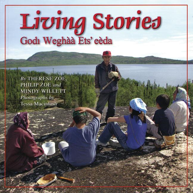 Living Stories: Godı Weghàà Ets'  eèda