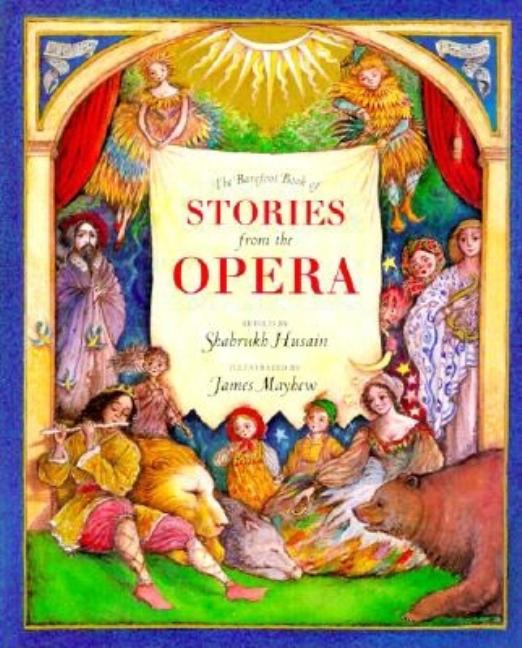 The Barefoot Book of Stories from the Opera