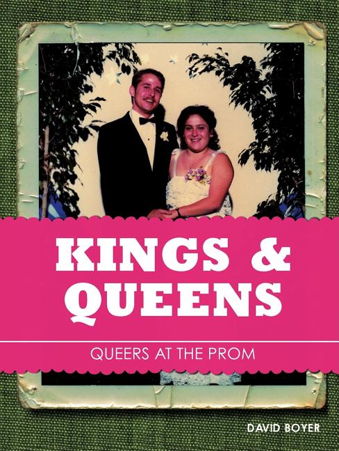 Kings and Queens: Queers at the Prom