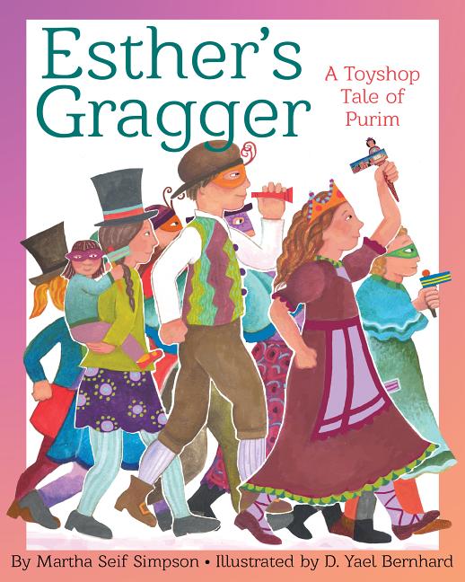 Esther's Gragger: A Toyshop Tale of Purim