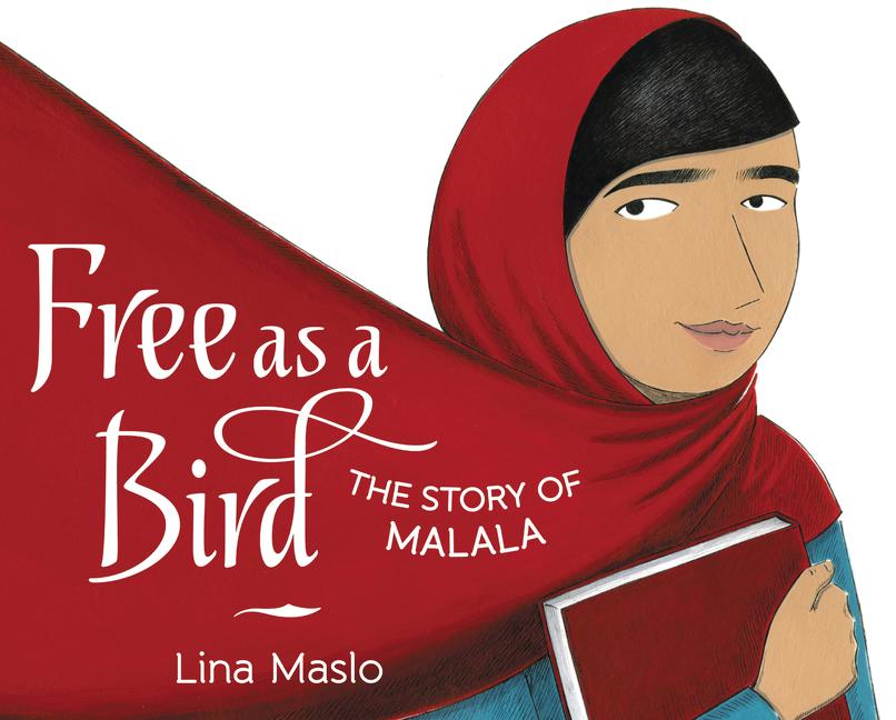 Free as a Bird: The Story of Malala
