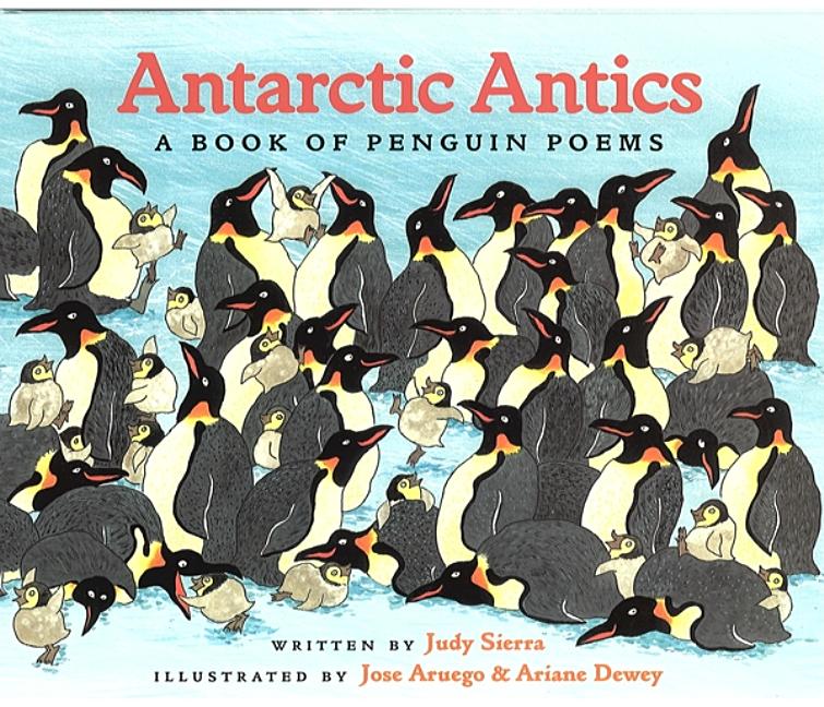 Antarctic Antics: A Book of Penguin Poems