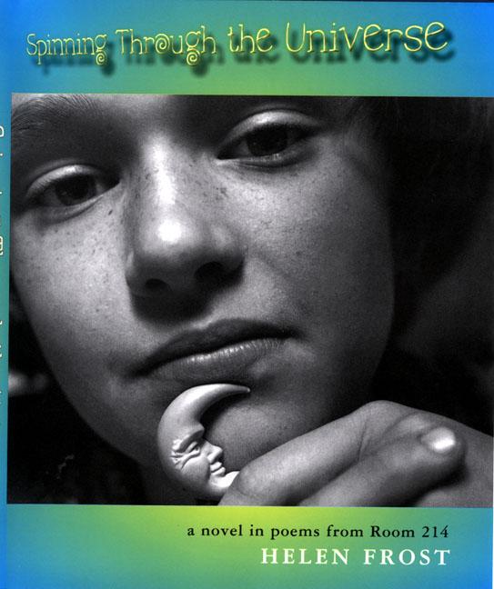 Spinning Through the Universe: A Novel in Poems from Room 214