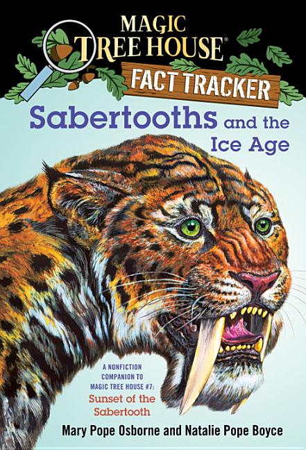 Sabertooths and the Ice Age: A Companion to Sunset of the Sabertooth