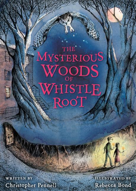 The Mysterious Woods of Whistle Root