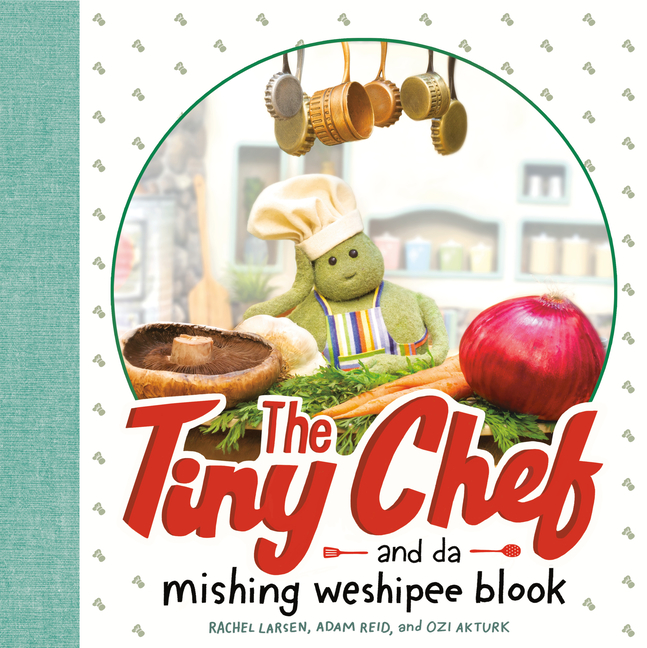 The Tiny Chef and Da Mishing Weshipee Blook