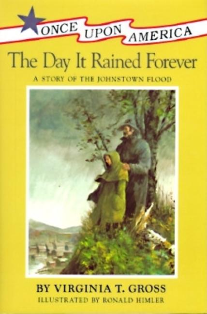 Day It Rained Forever, The: A Story of the Johnstown Flood