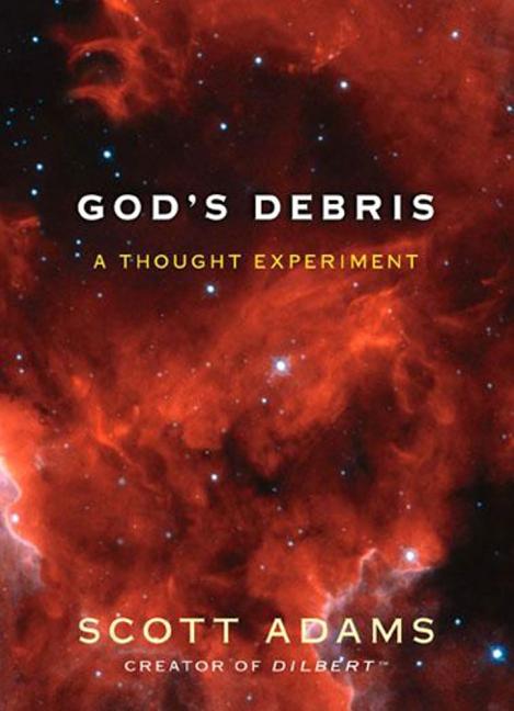 God's Debris: A Thought Experiment