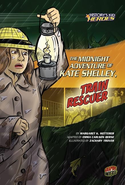 The Midnight Adventure of Kate Shelley: Train Rescuer