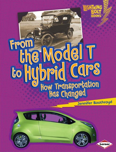 From the Model T to Hybrid Cars: How Transportation Has Changed