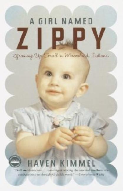 Girl Named Zippy, A: Growing Up Small in Mooreland Indiana
