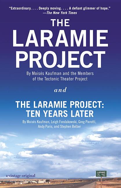 The Laramie Project and the Laramie Project: Ten Years Later