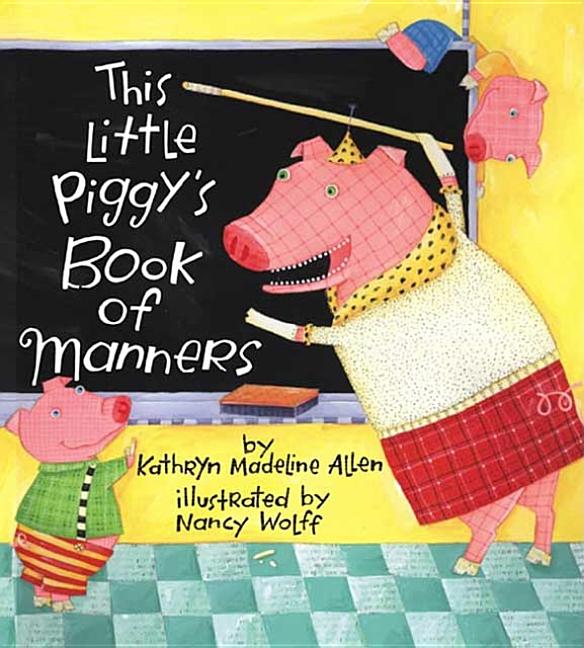 This Little Piggy's Book of Manners