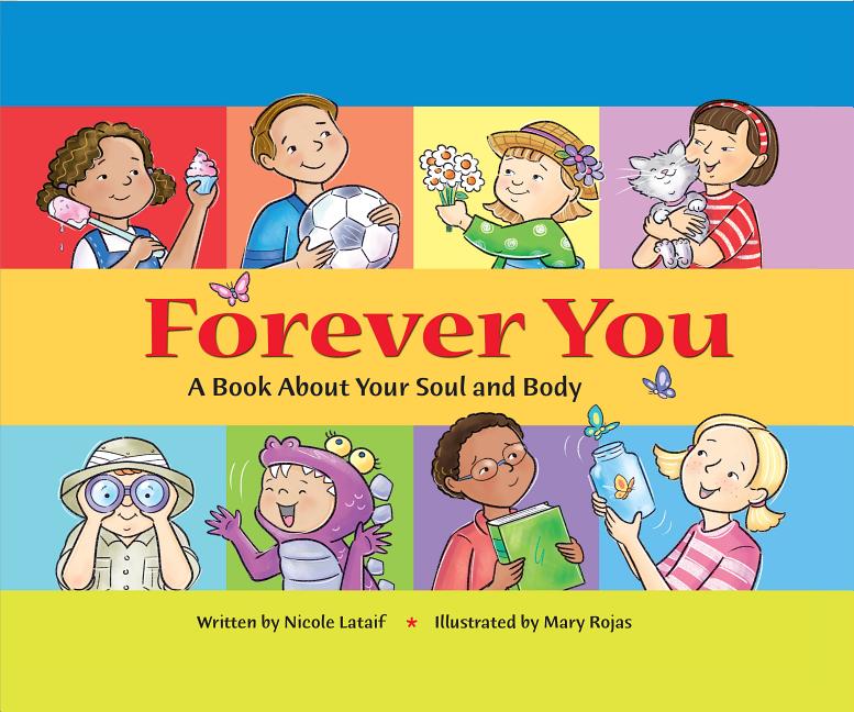 Forever You: A Book about Your Soul and Body