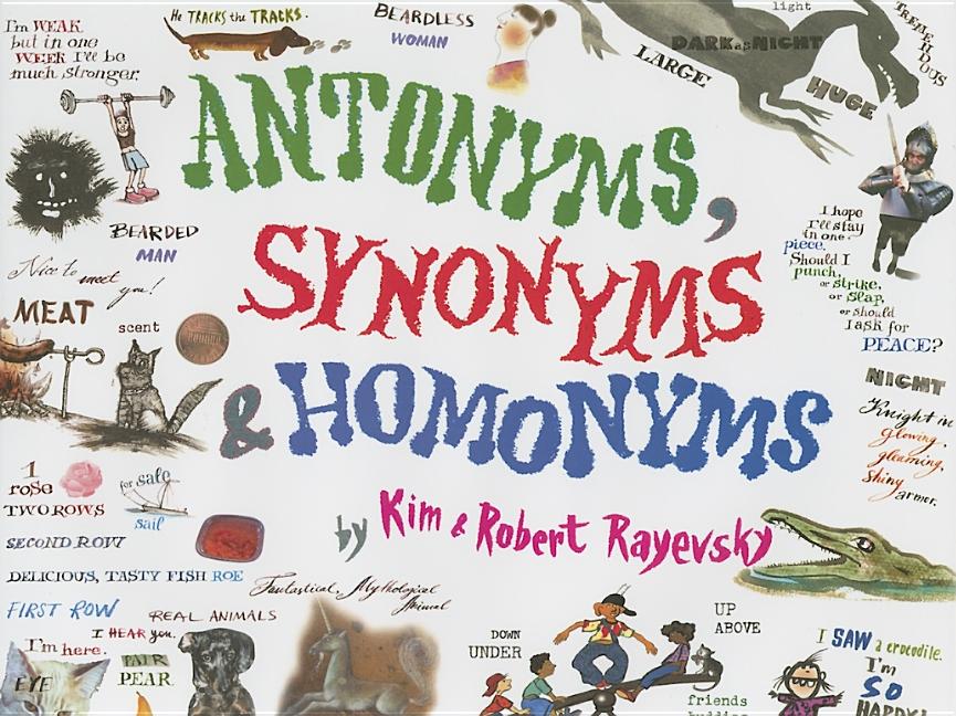 Antonyms, Synonyms & Homonyms