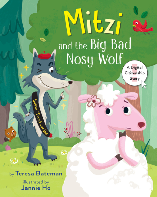 Mitzi and the Big Bad Nosy Wolf: A Digital Citizenship Story