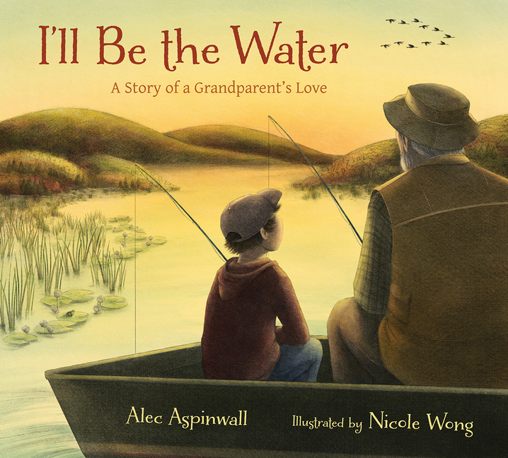 I'll Be the Water: A Story of a Grandparent's Love
